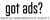 Got Ads? logo